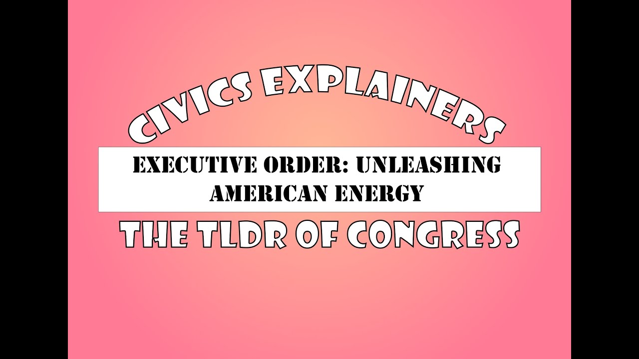 Executive Order: Unleashing American Energy