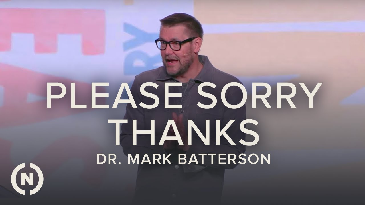 Please Sorry Thanks -  Dr. Mark Batterson
