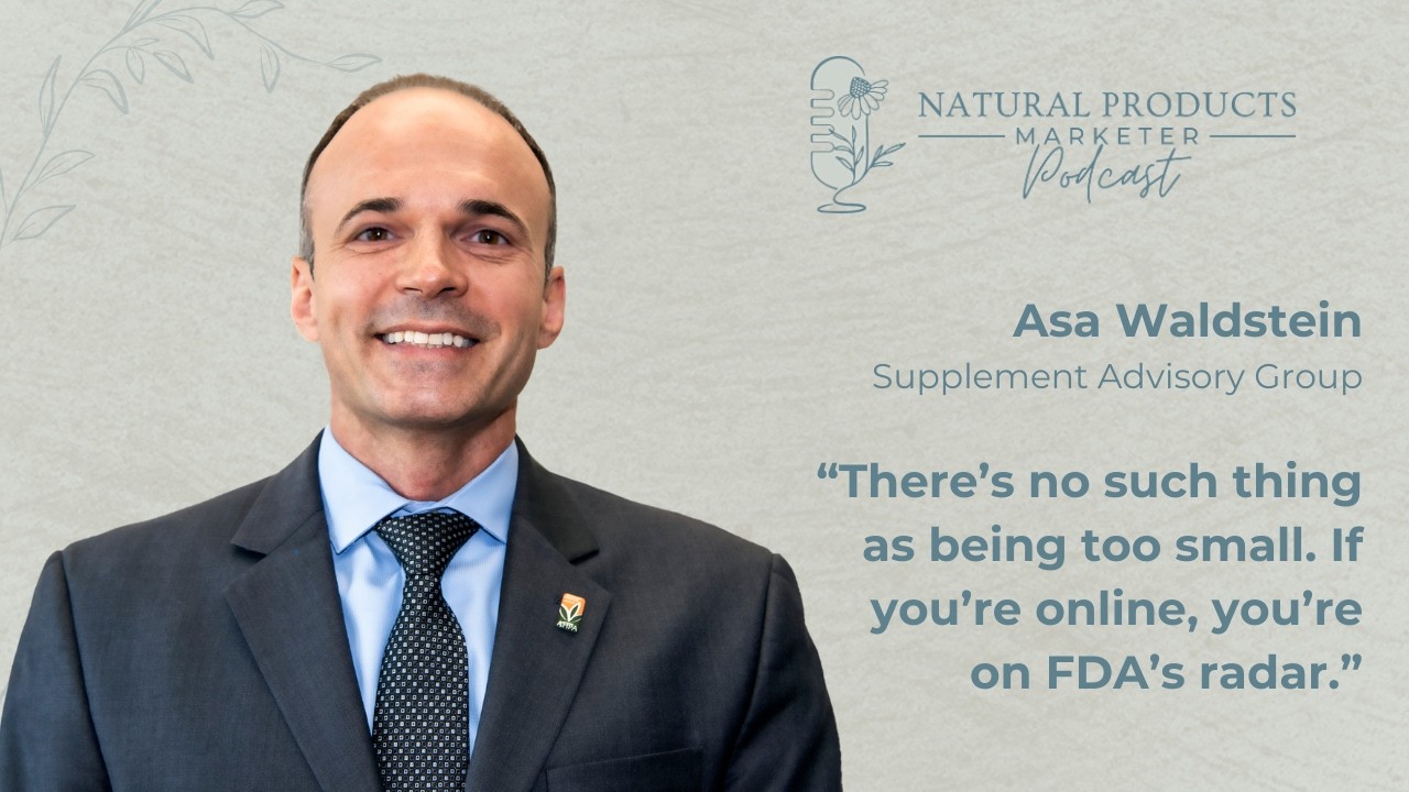 Compliance For Natural Products Marketing with Asa Waldstein