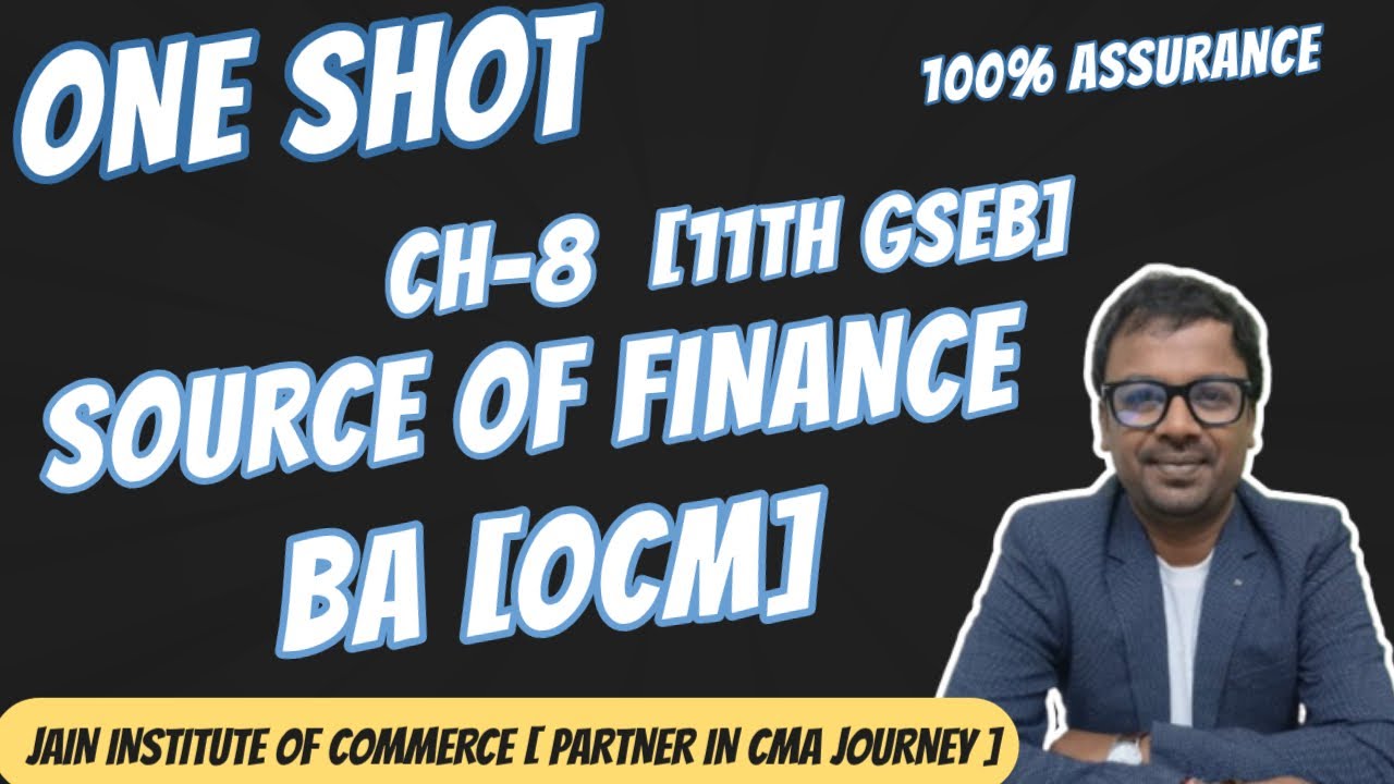 CH-8 SOURCE OF FINANCE [ONE SHOT] [11TH-BA OCM]