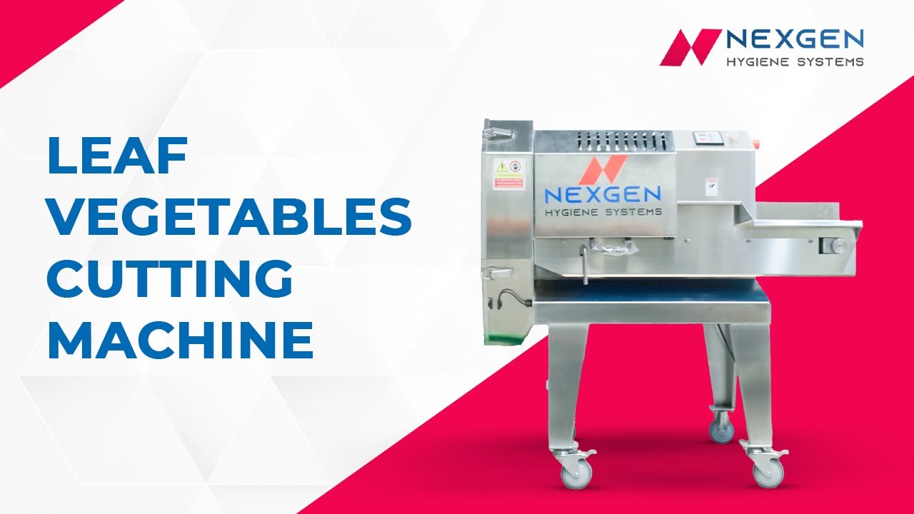Leaf Vegetables Cutting Machine | Nexgen Hygiene Systems | Food Processing Equipment