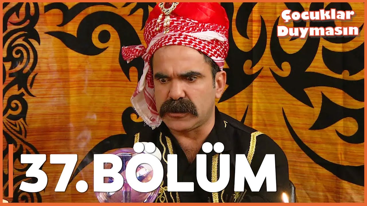 Çocuklar Duymasın - 37. Bölüm - FULL BÖLÜM