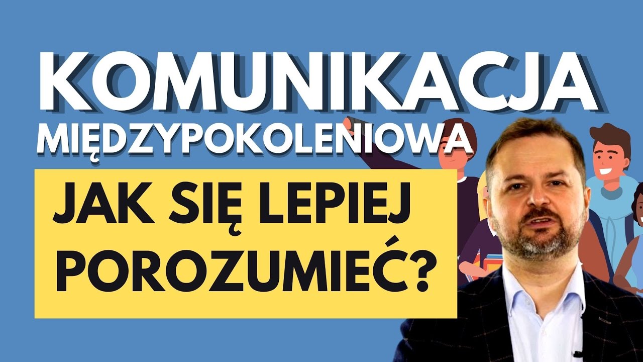 ✅Jak się lepiej zrozumieć i porozumieć?  ✅Komunikacja międzypokoleniowa