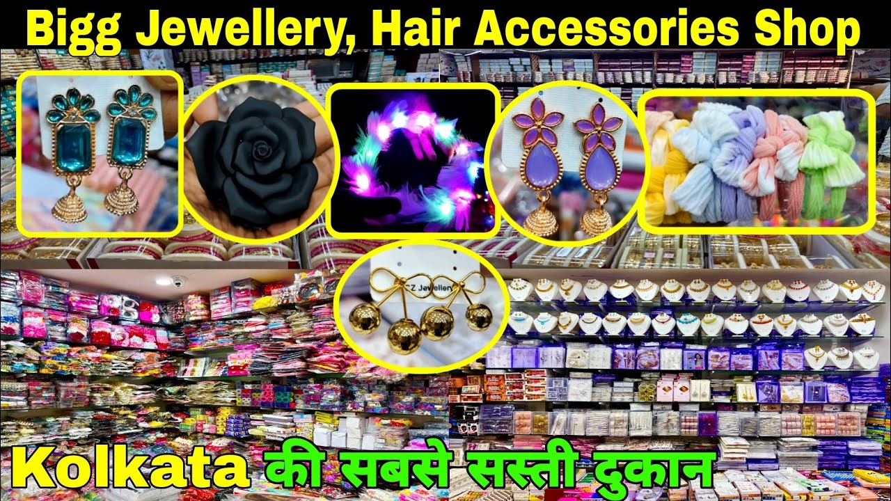 Bigg Jewellery & Hair Accessories Wholesale Market Kolkata | Cosmetic  Wholesale Market Kolkata