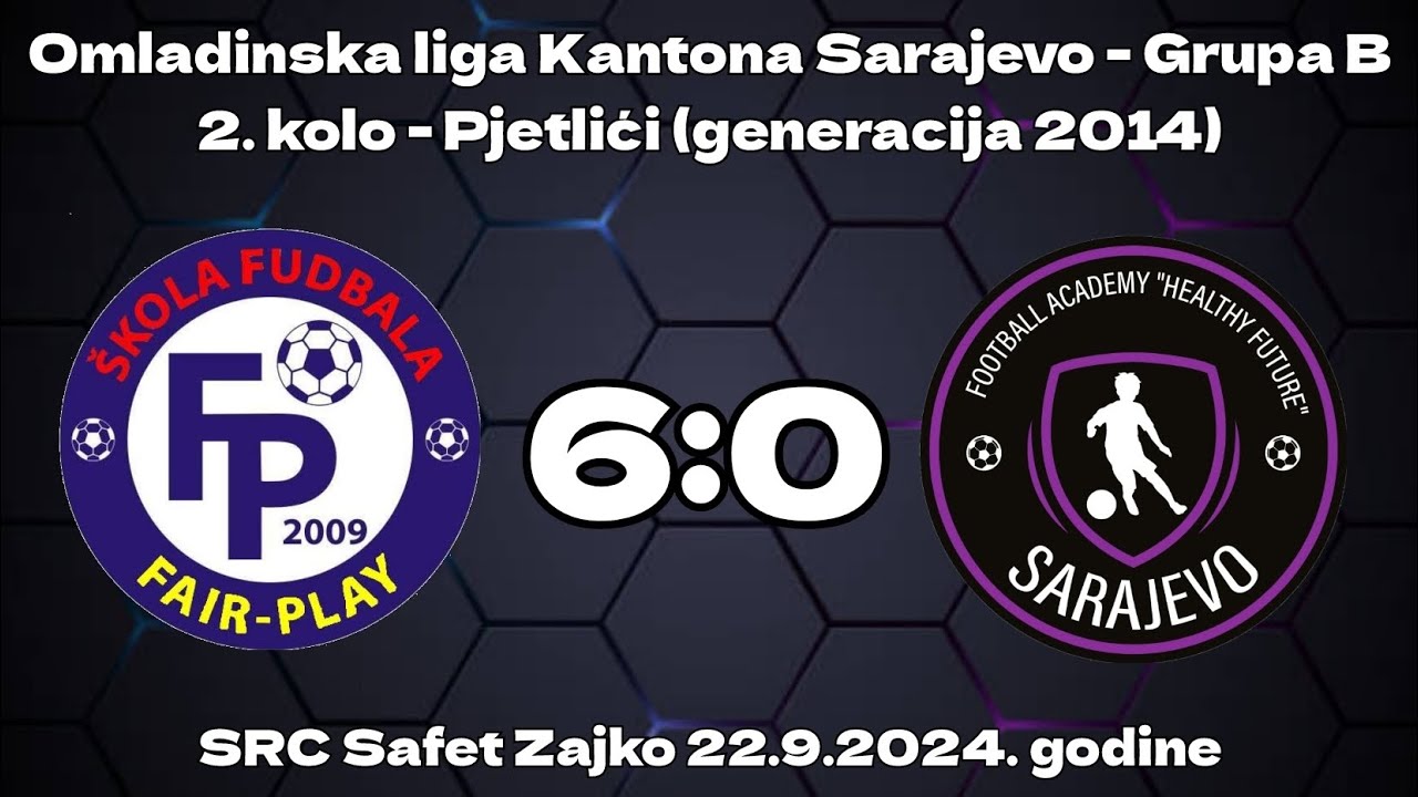 ŠF Fair Play - FA Healthy Future - 6:0 (2. kolo Omladinske lige Kantona Sarajevo) - Generacija 2014.