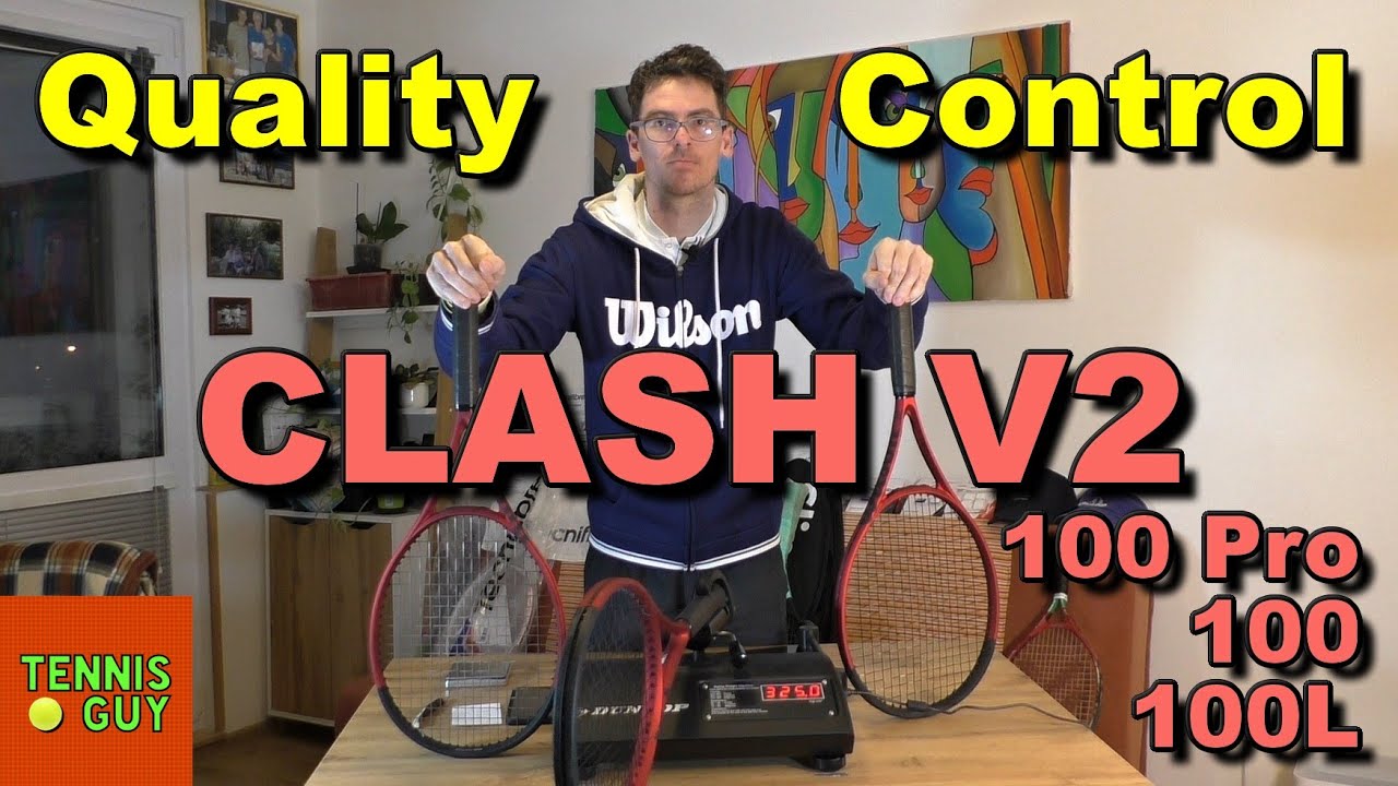 WILSON CLASH V2 100 Pro / 100 / 100L | Quality Control Test | They Passed | Tennis Guy