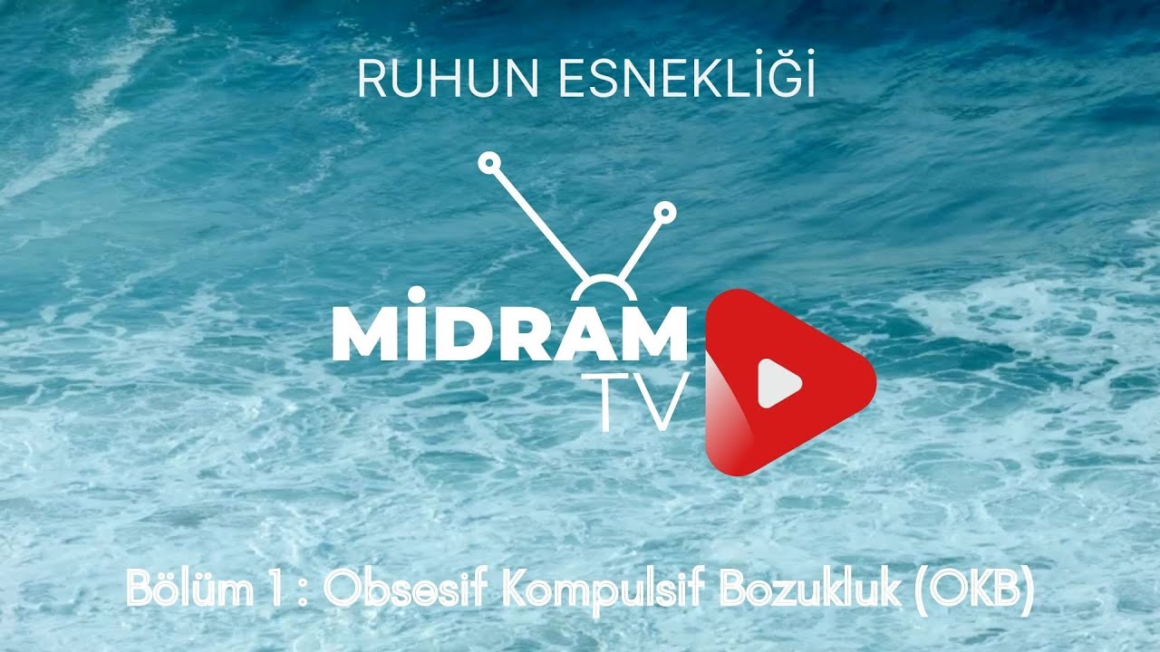 Ruhun Esnekliği Programı Bölüm 1 :  Obsesif Kompulsif Bozukluk (OKB)