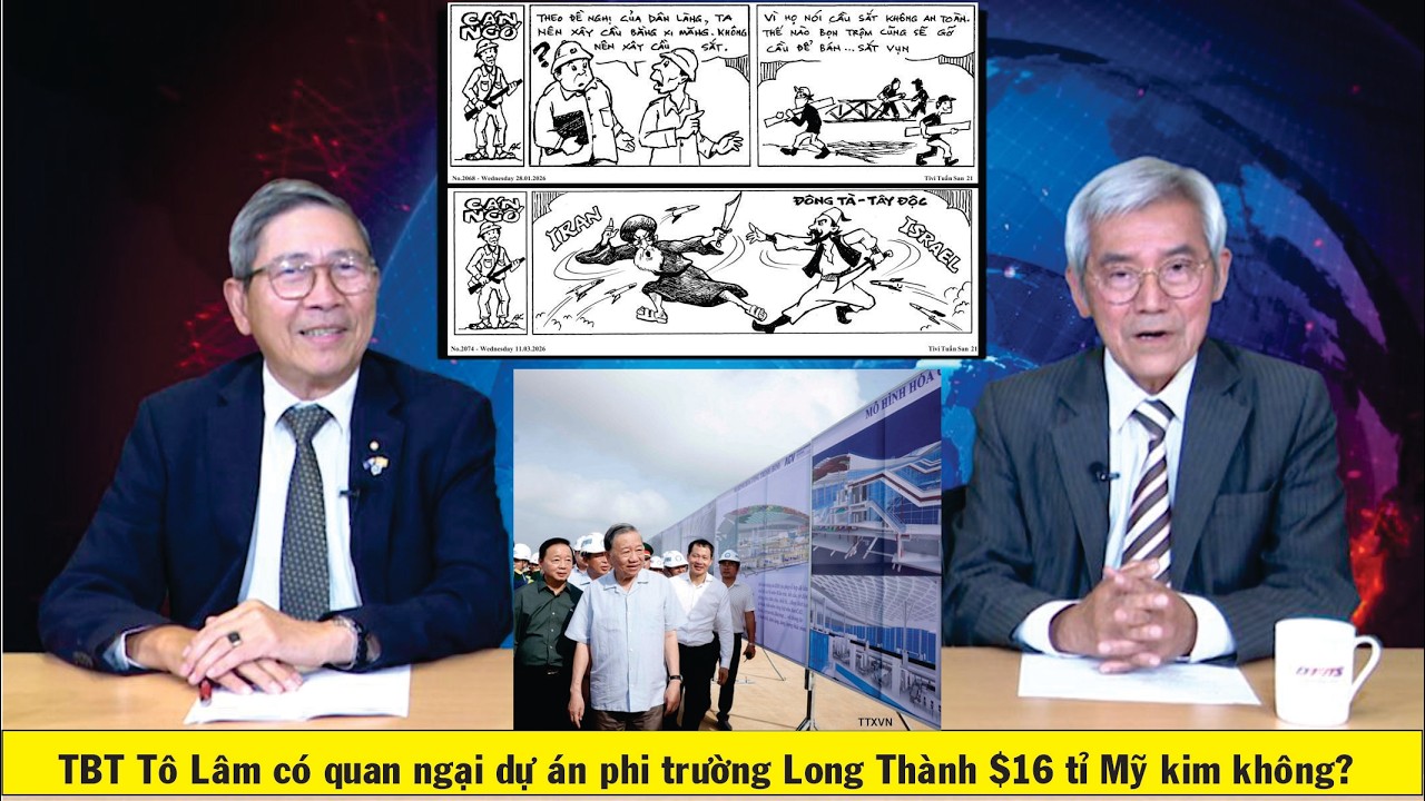 11/3/2026: ViệtNam-TC hợp tác viễn thông! SB Long Thành đáng $16 tỉ đô? IRAN có đầu hàng Mỹ không?