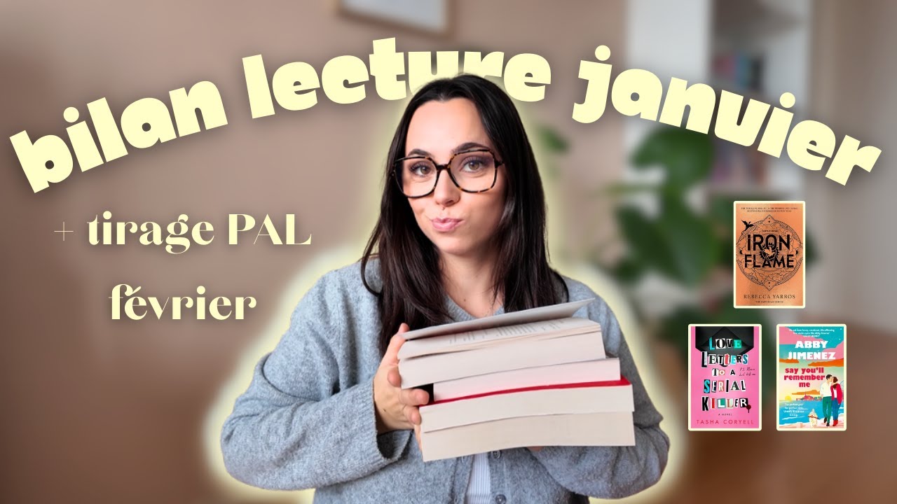 Bilan lecture Janvier + tirage PAL Février 📚✨