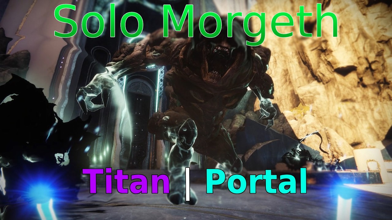 Solo Morgeth [Renegades, Titan, Portal Method]