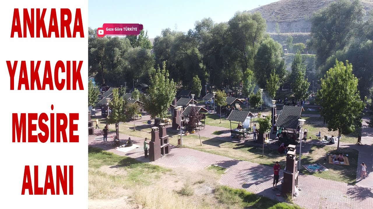 Ankara da Gezilecek Yerler / Yakacık Mesire / Piknik /