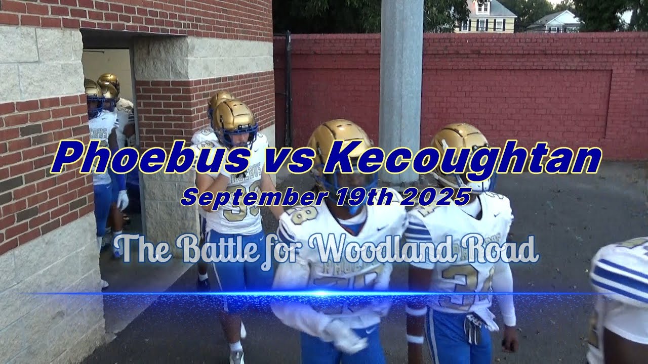 The 2025 Battle for Woodland Road featuring Phoebus vs Kecoughtan