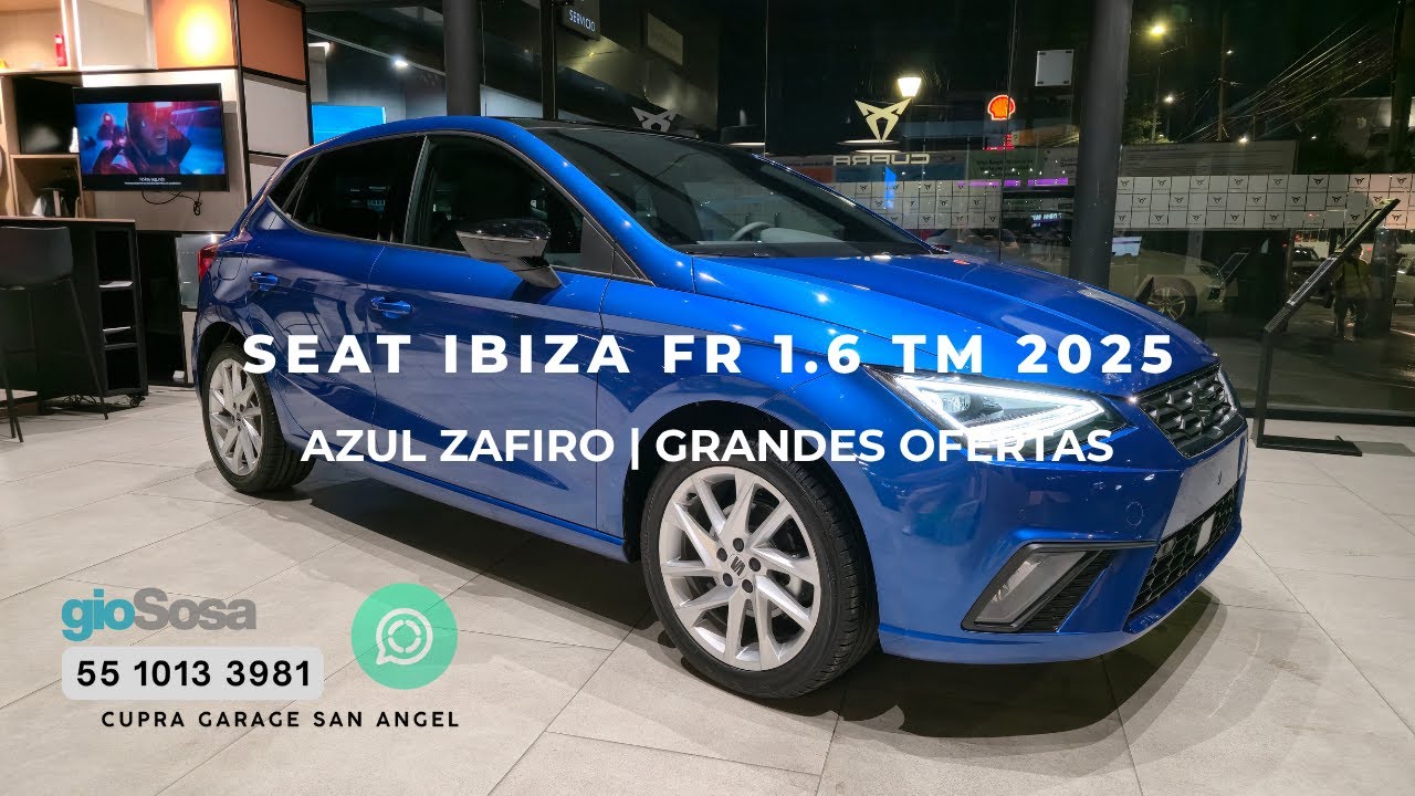 ÚLTIMOS SEAT IBIZA FR 1.6 TM 2025 | AZUL ZAFIRO | Autos con Gio Sosa