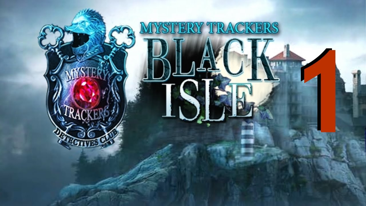 Mystery Trackers 3: Black Isle [01] w/YourGibs - Глава 1 - Восточное крыло 1/3 - Начало