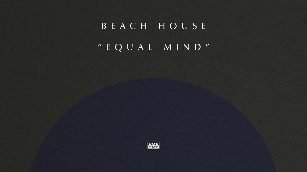 Beach House - Equal Mind
