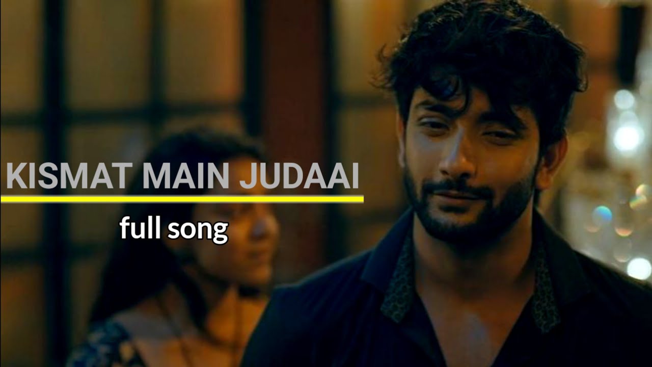 Kismat main Judaai 