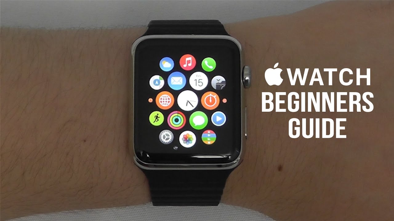 Apple Watch — полное руководство для начинающих