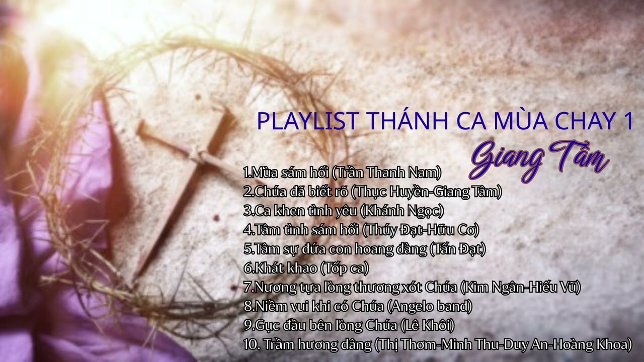 PLAYLIST THÁNH CA MÙA CHAY 1 (Giang Tâm)