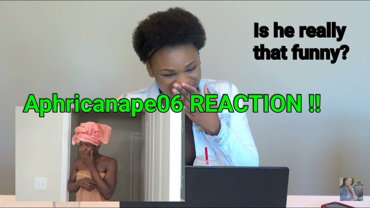 aphricanape06 REACTION !!!