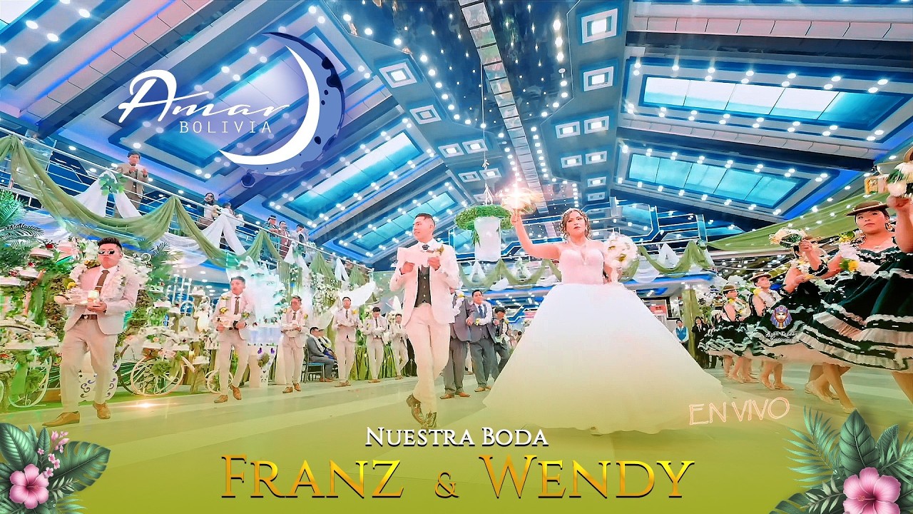 Amar Bolivia en vivo 💕 Franz & Wendy 👩‍❤️‍👨 Nuestra Boda