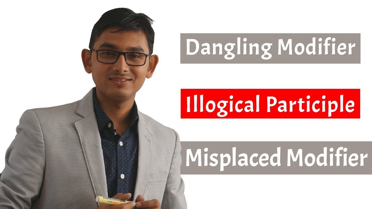 Dangling Modifier | Illogical Participle | Misplaced Modifier | Advanced English Grammar|