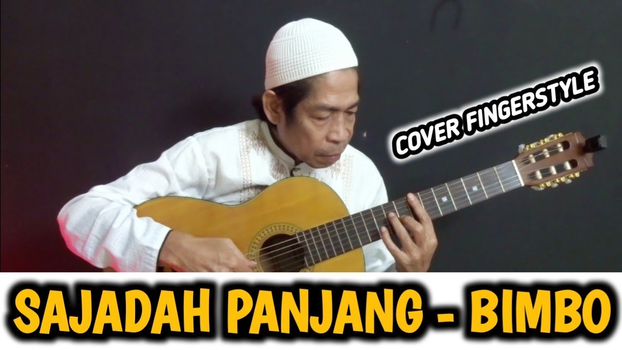SAJADAH PANJANG - BIMBO (Kakek Alip_Ba_Ta) COVER GITAR FINGERSTYLE Lagu religi kakek bergitar