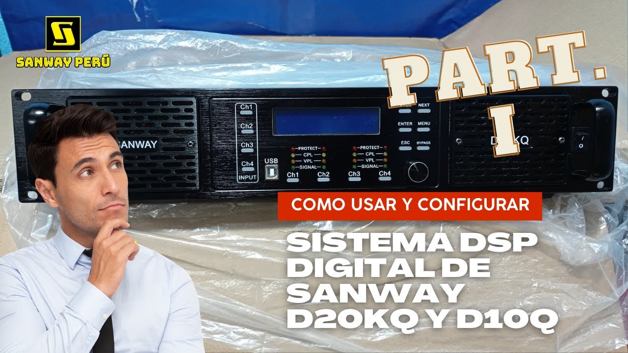 COMO USAR Y CONFIGURAR SANWAY D10Q Y D20KQ DIGITAL CON DSP Part  1 | SANWAY PERÚ