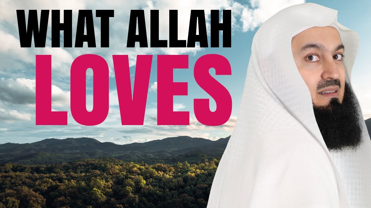 What Allah loves the most - Mufti Menk
