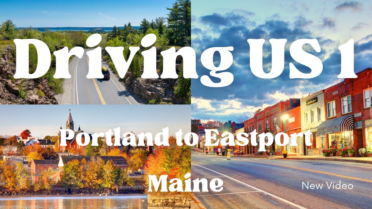 Driving US 1 From Portland, ME to Eastport, ME