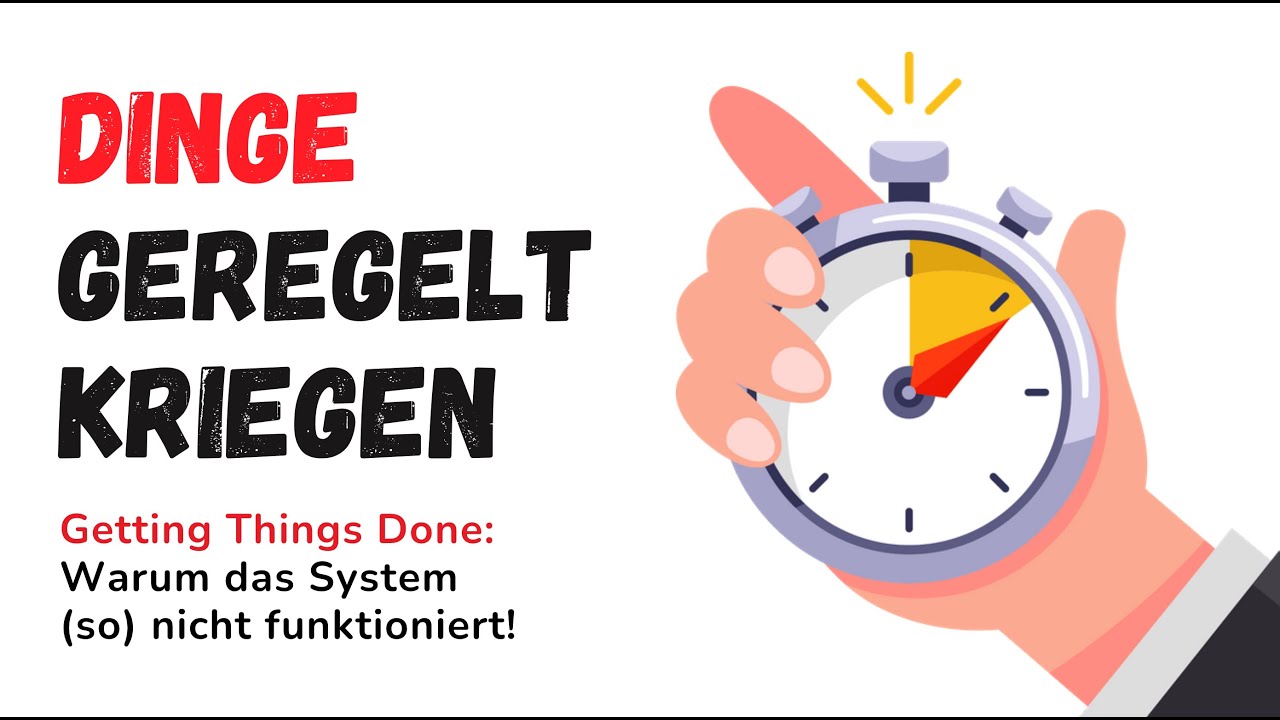 Gettings Things Done: Warum das Zeitmanagement-System so nicht funktioniert (ehrliche Antwort!)