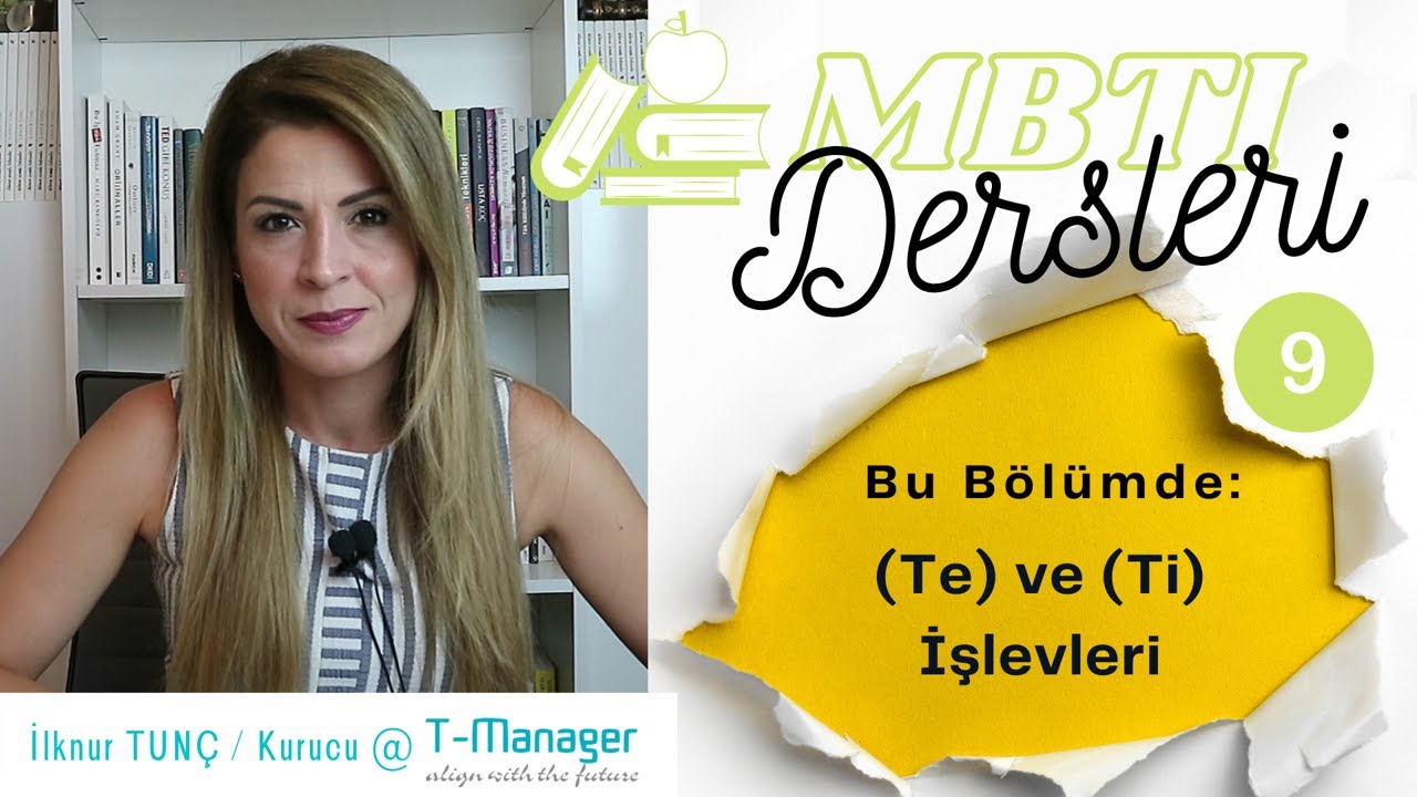 MBTI Kişilik Analizi Serisi: (Te) ve (Ti) İşlevleri
