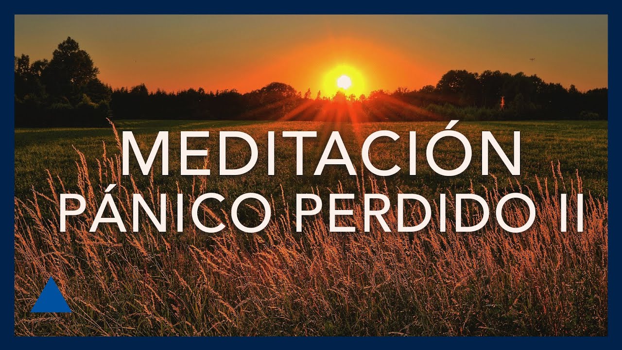 Meditación Guiada para TRASCENDER CRISIS DE PÁNICO - Técnica Psicoinversión ll