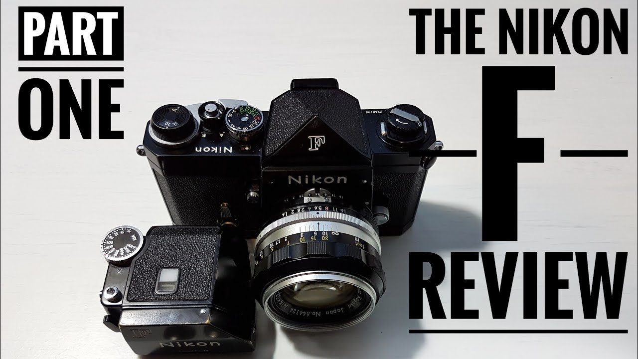 The Nikon-F  Review - Part 1