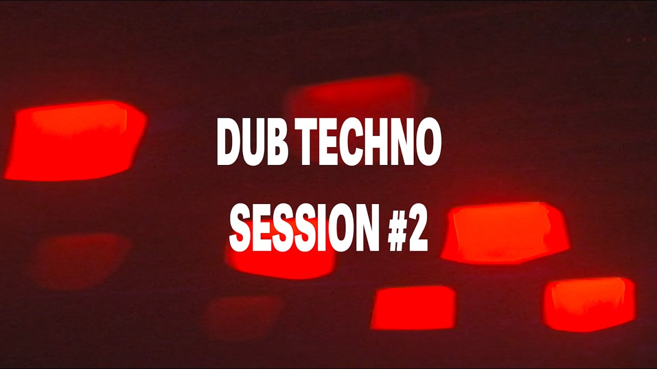 Dub Techno Session #2