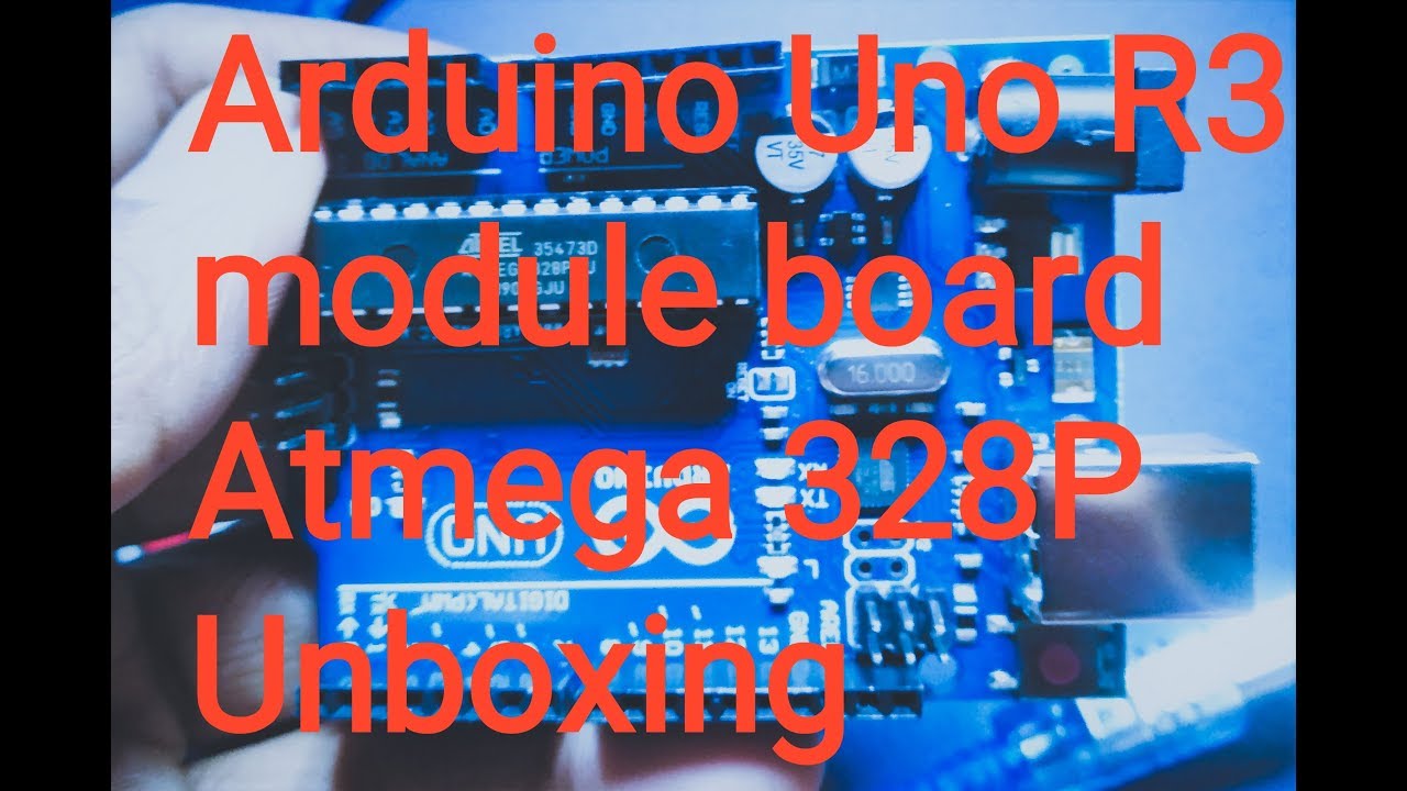 Arduino uno R3 Atmega 328p Unboxing