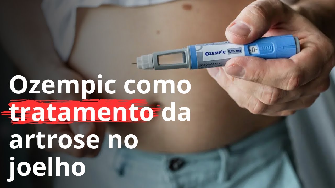 OZEMPIC para artrose no joelho 😧 