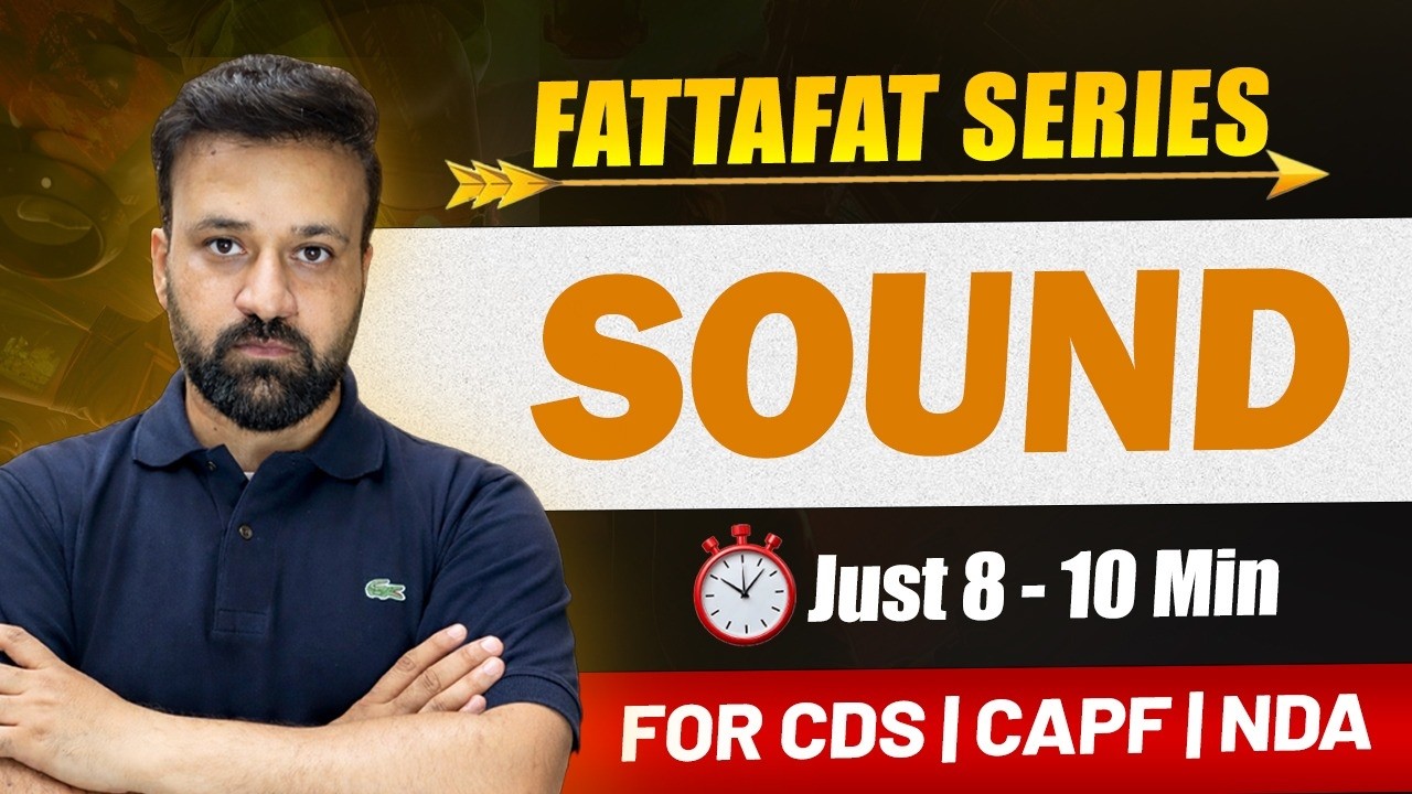 Sound Waves Fatafat | Complete Sound with PYQs in 10 Minutes | CDS NDA CAPF