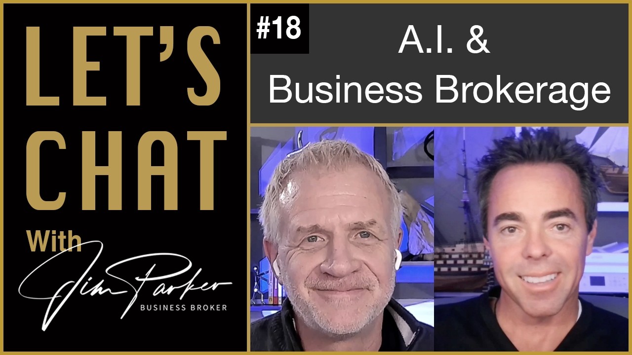 Let's Chat With Jim Parker #18 | Trent Lee | A.I. In your Business Brokerage Practice