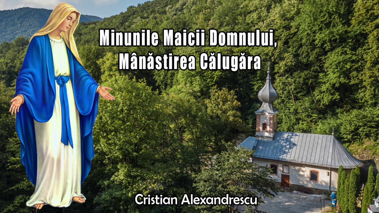 Minunile Maicii Domnului, Manastirea Calugara