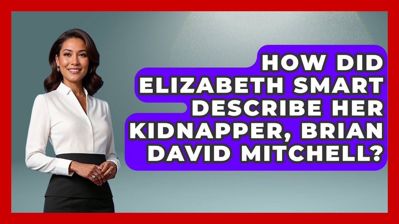 How Did Elizabeth Smart Describe Her Kidnapper, Brian David Mitchell? - True Crime Lovers
