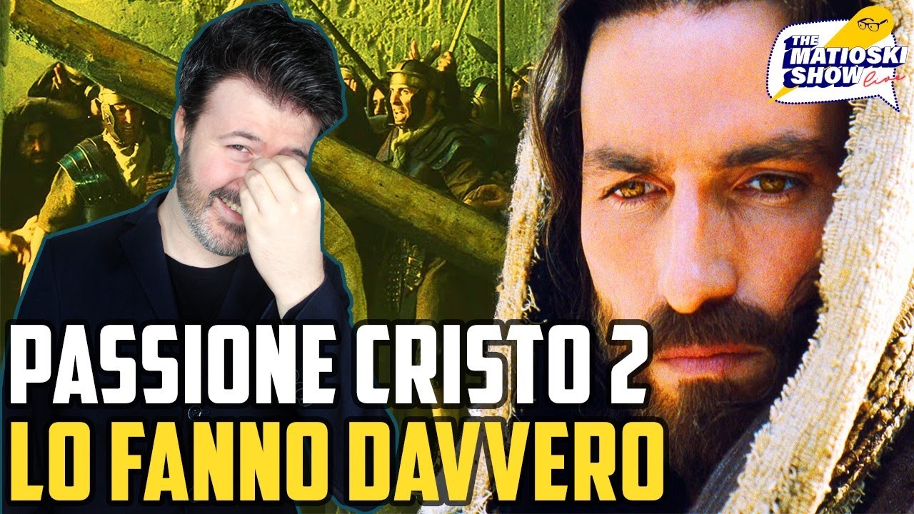 La Passione Di Cristo 2: Lo Fanno Davvero! - Matioski Clip
