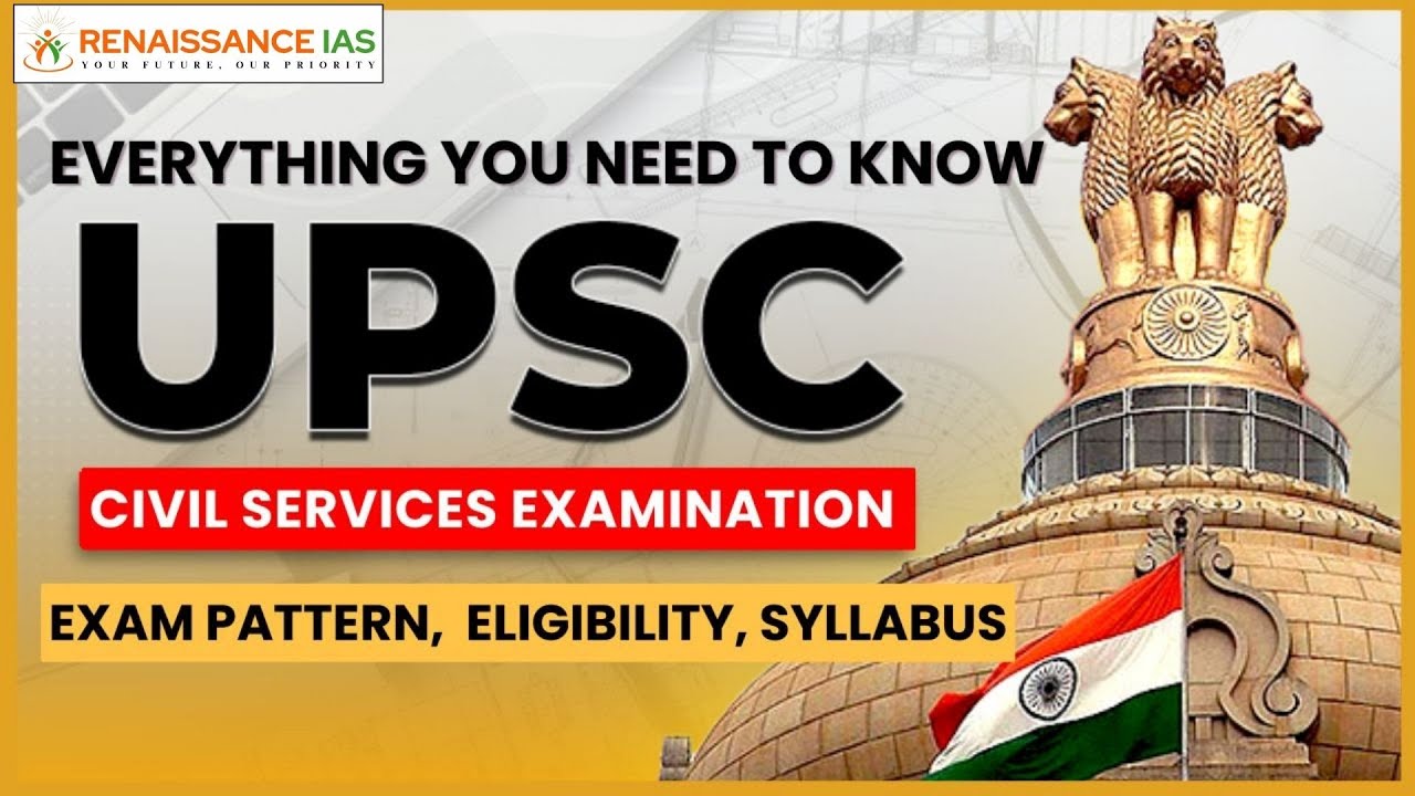 UPSC Civil Services Examination Explained | Eligibility, Exam Pattern & Syllabus