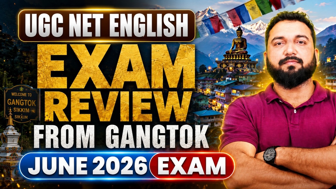 UGC NET English June 2026 Exam Review from Gangtok Part -1