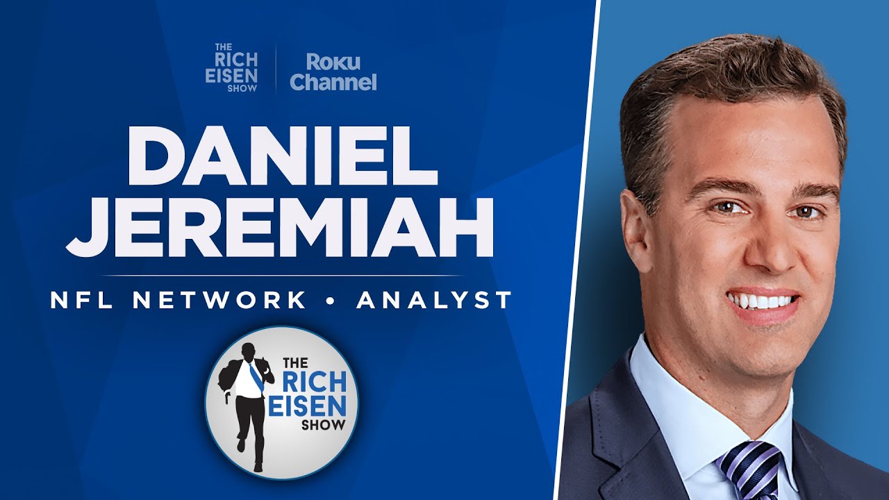 Daniel Jeremiah Talks Falcons, Steelers, Chargers, Cowboys & More with Rich Eisen | Full Interview