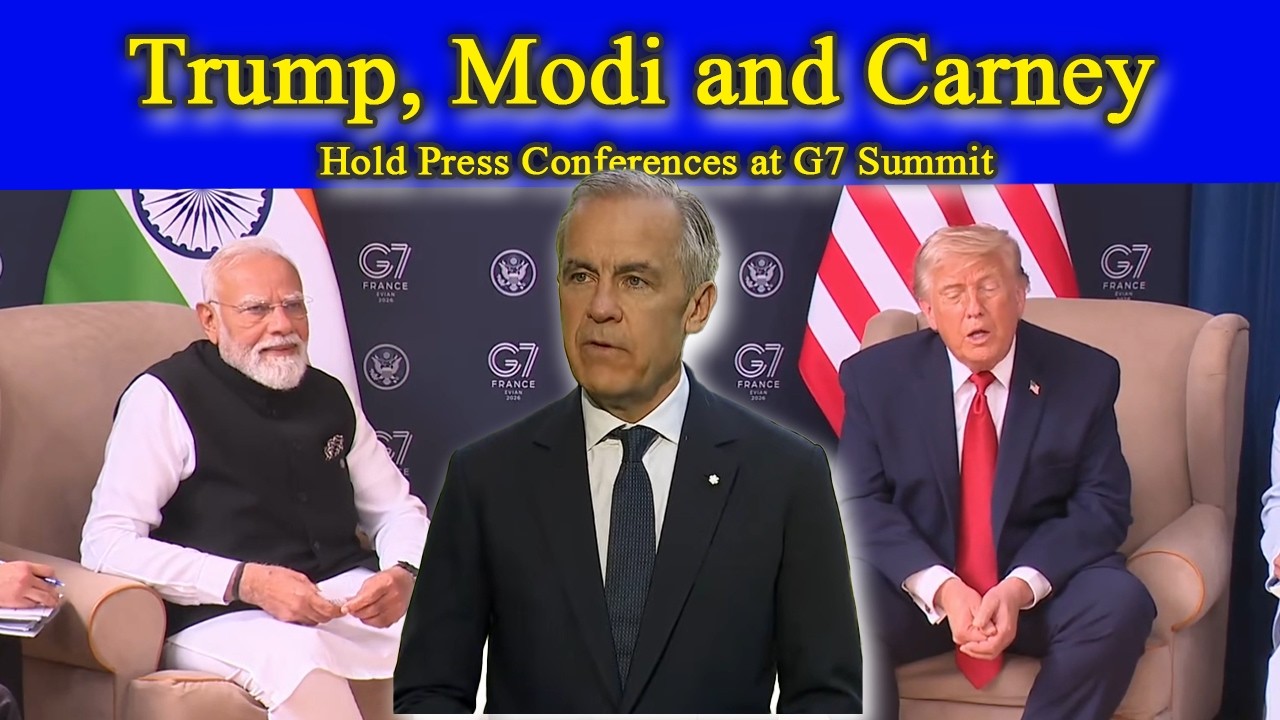 Trump, Modi and Carney Press Conferences at G7 Summit - LIVE Breaking News Derby