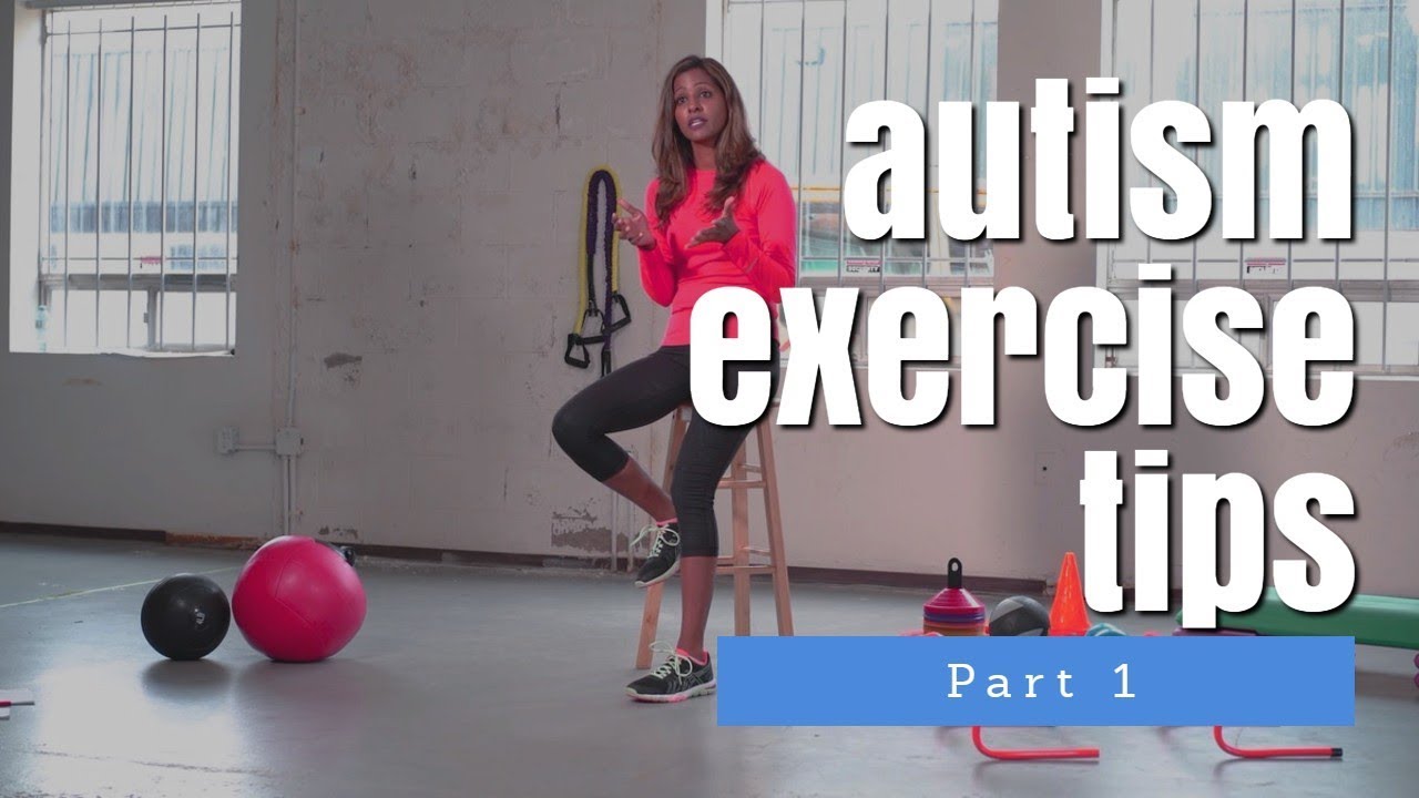 Autism Exercise Tips Part #1
