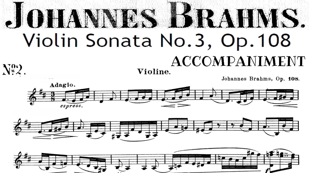 Brahms Violin Sonata no 3, in D 2nd movement Piano Accompaniment