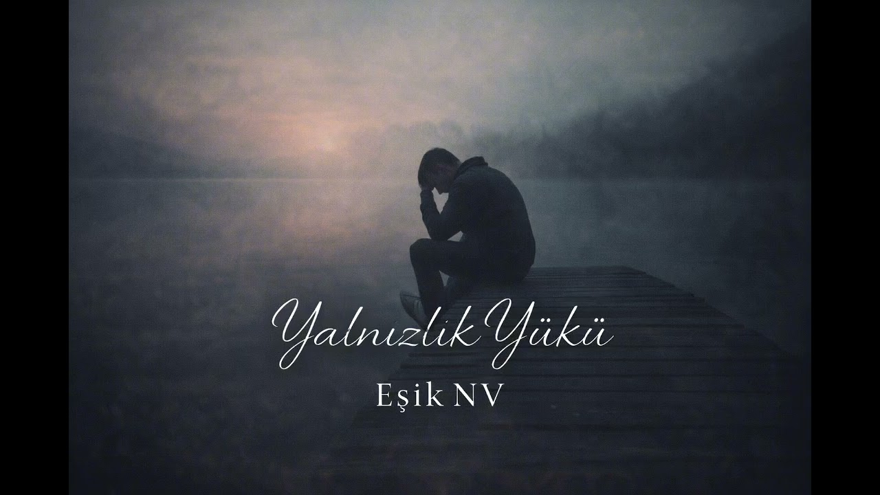 Yalnızlık Yükü – EşikNV | Duygusal Pop (AI Destekli)