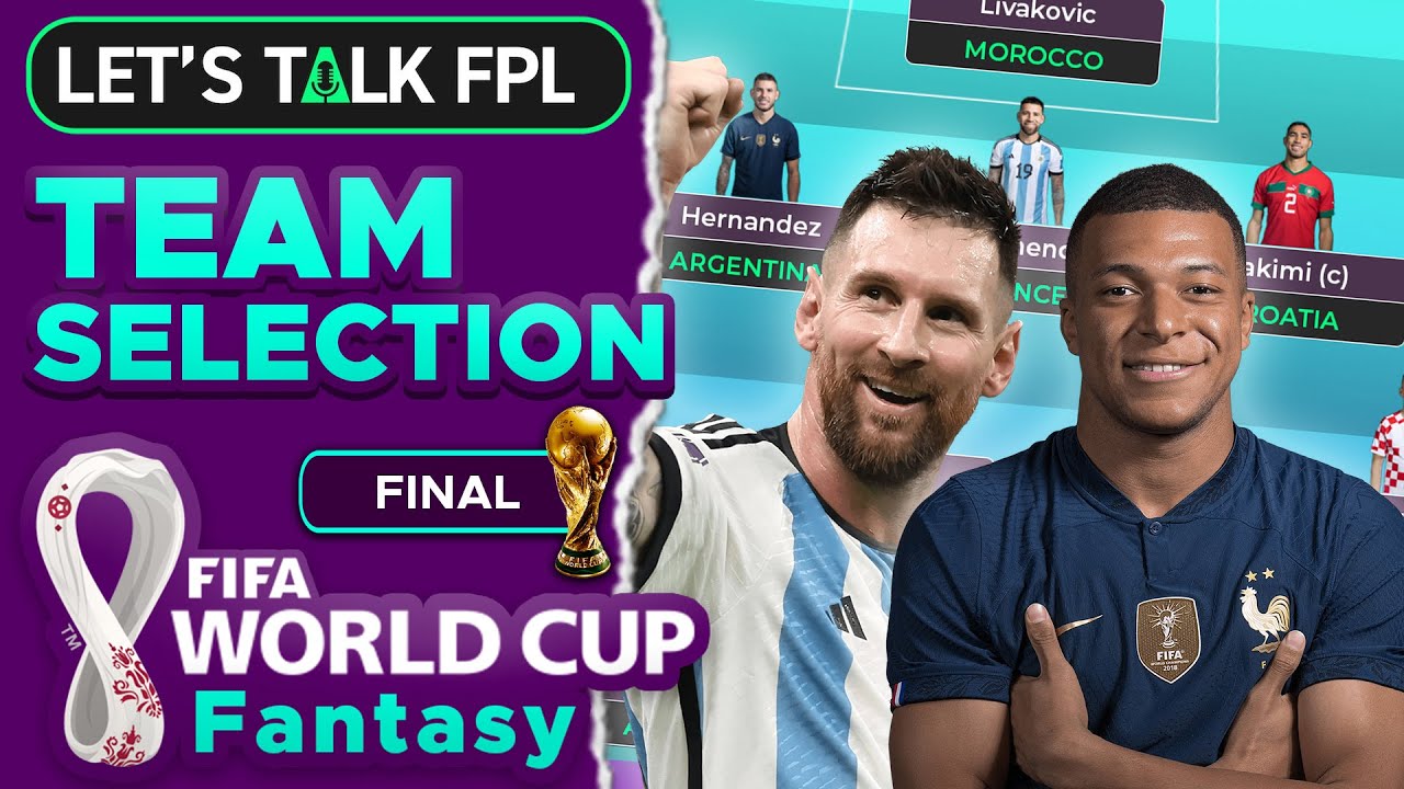 TEAM SELECTION - THE FINAL | WORLD CUP FANTASY 2022 TIPS