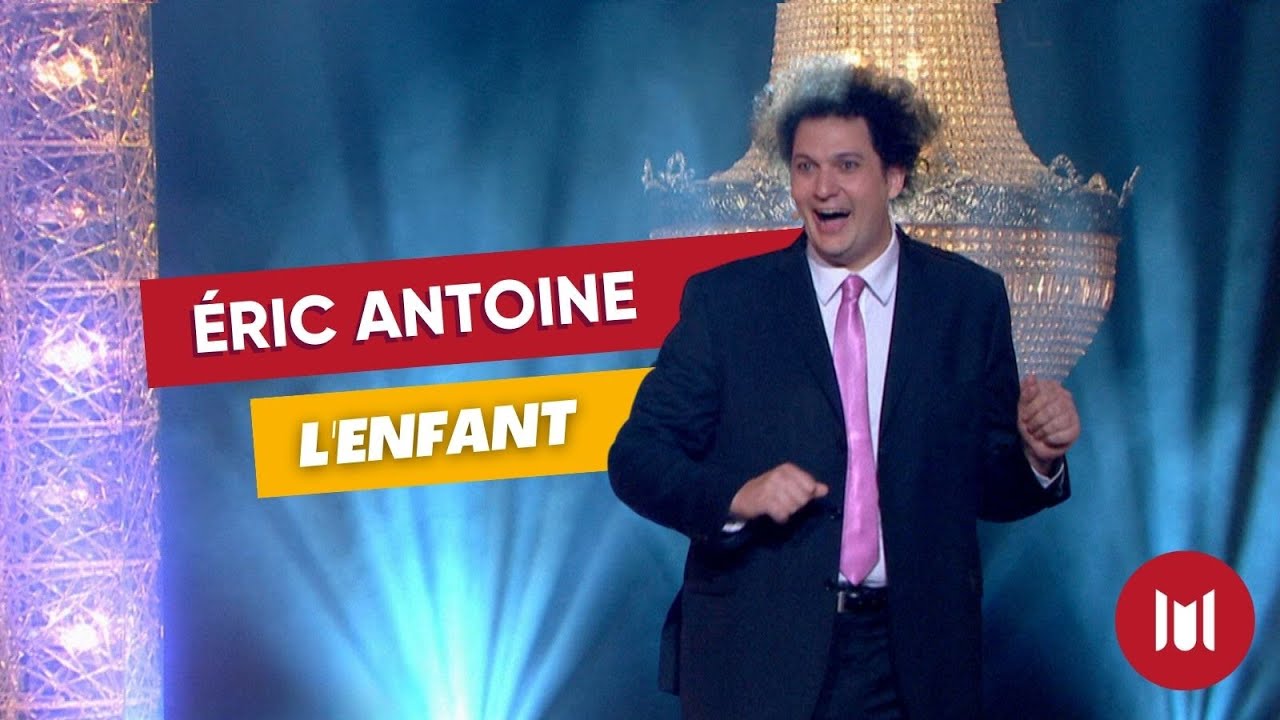 Eric Antoine - L'enfant (sketch)